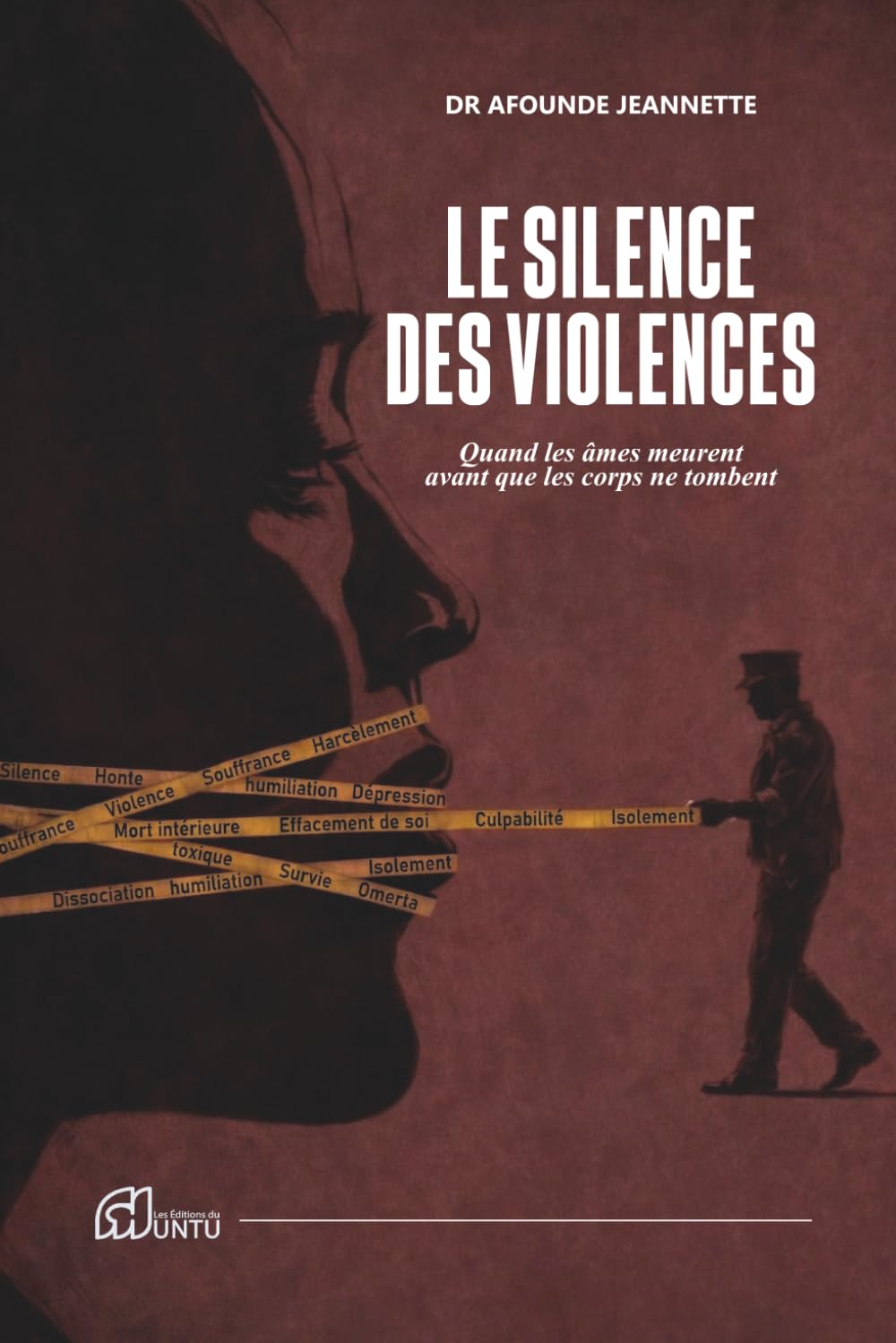 Le silence des violences: Quand les âmes meurent avant que les corps ne tombent