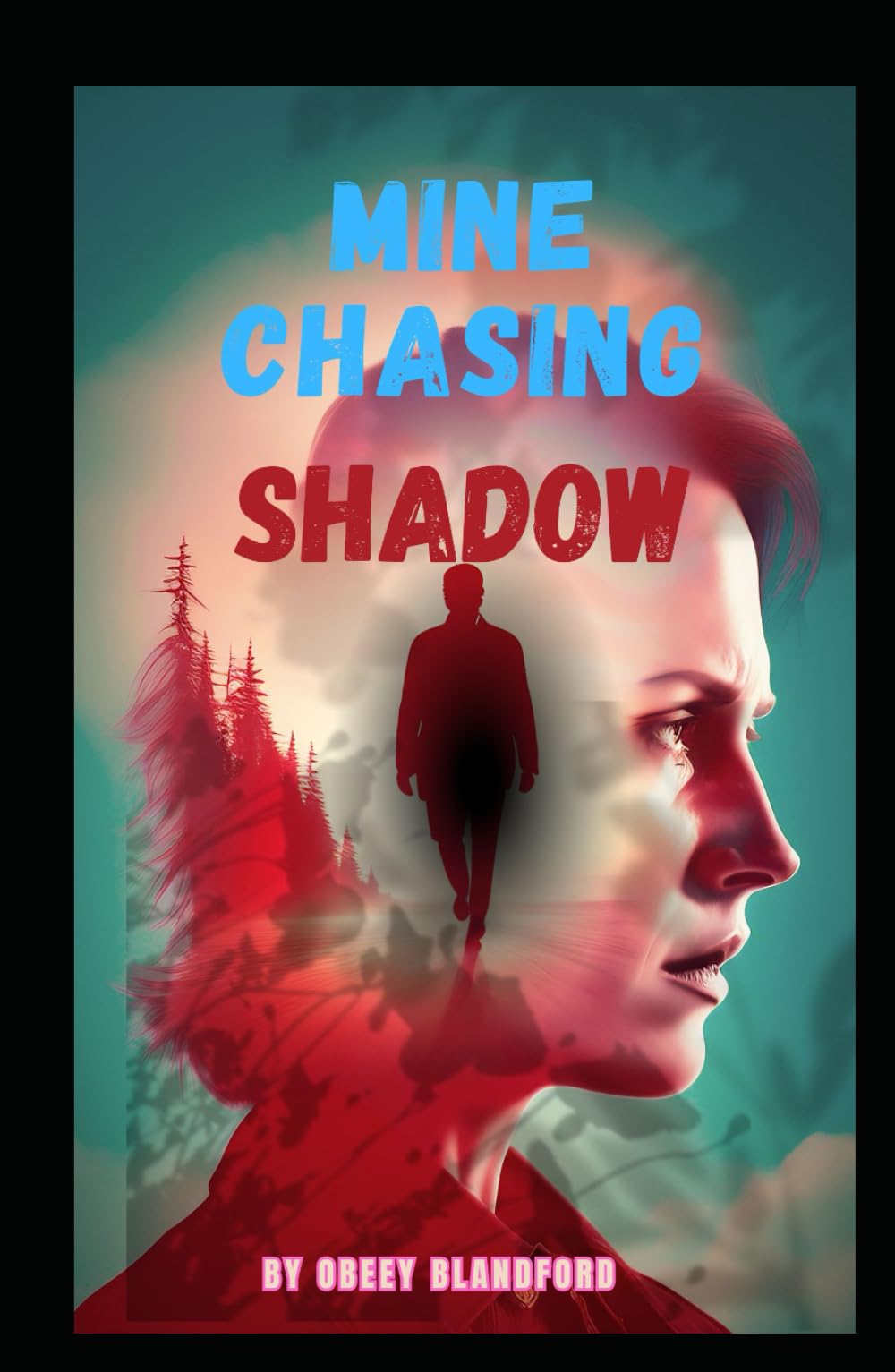 Mine Chasing Shadow: Poems