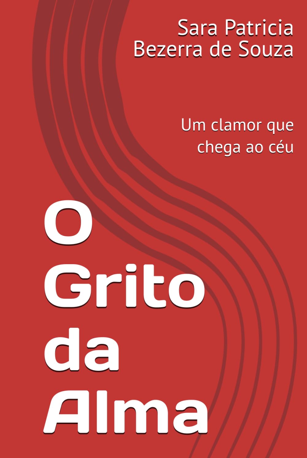 O Grito da Alma: Um clamor que chega ao céu