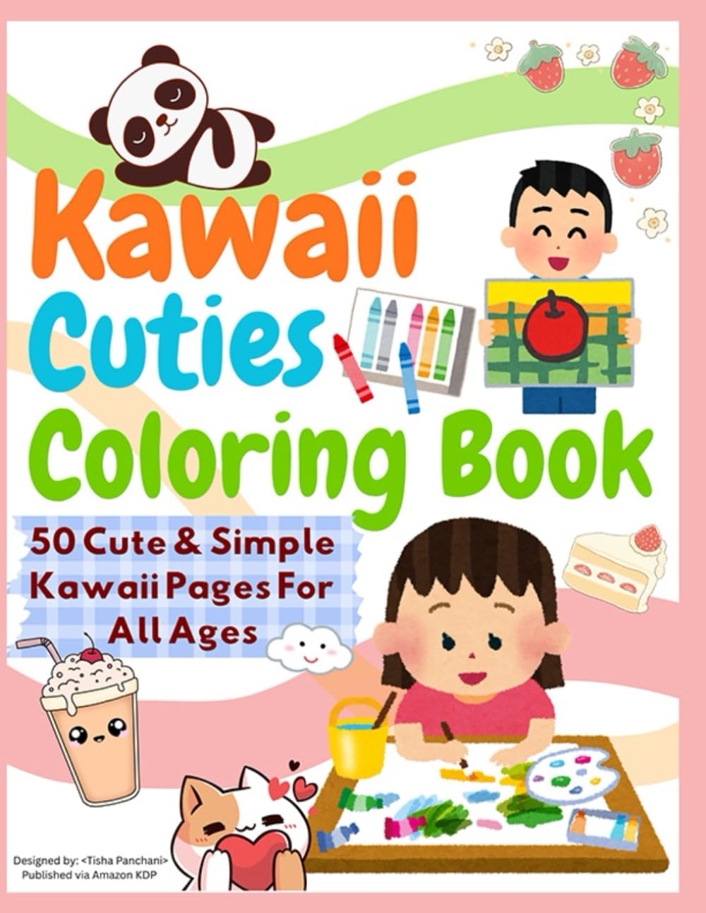 Kawaii Cuties Coloring Book: 50 Super Cute Kawaii Characters to Color for Everyone