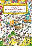 Das große Wimmelbilderbuch. Durch Stadt und Land: Ein Pappbilderbuch zum suchen und entdecken ab 2 Jahren