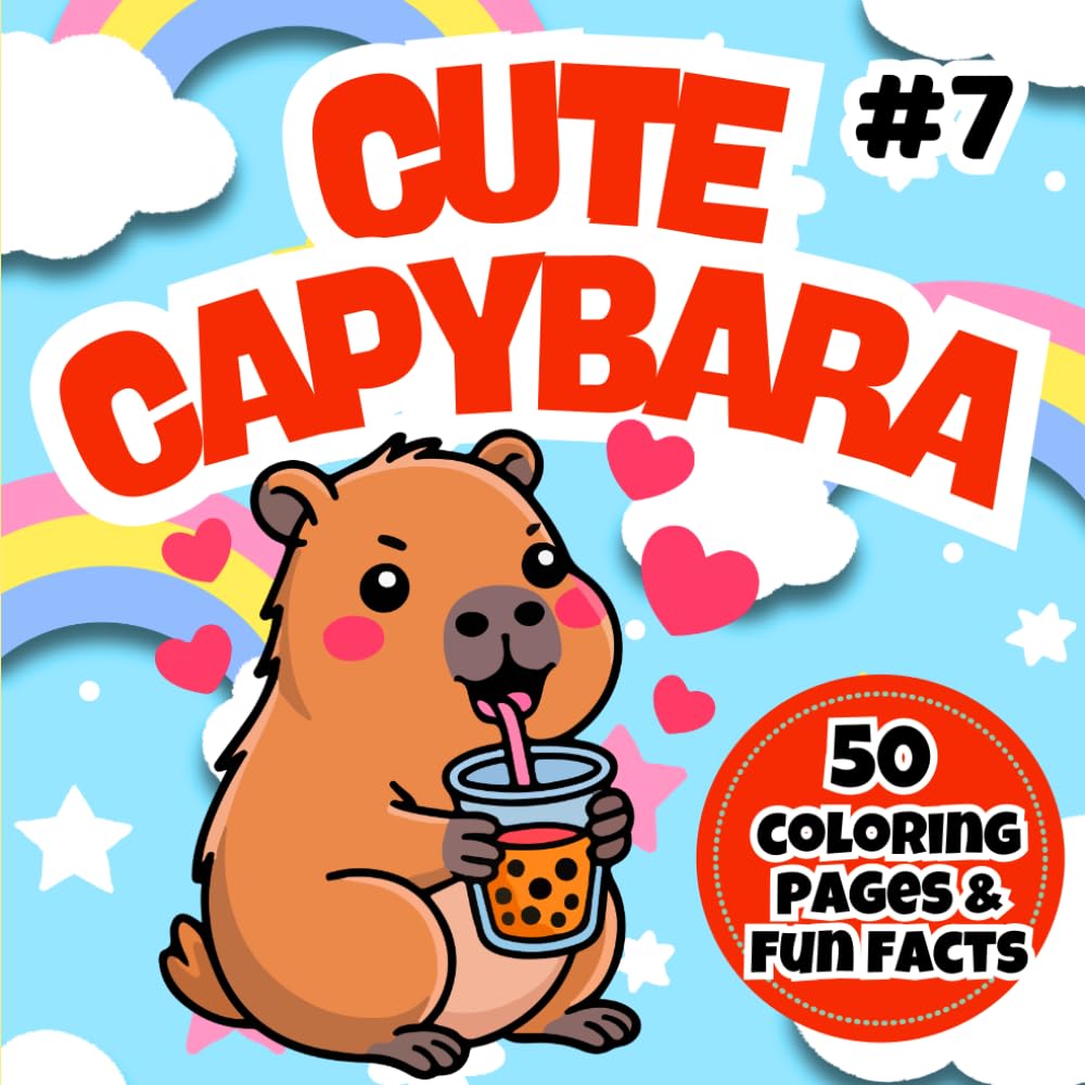 Cute Capybara Coloring Book: Fun and Adorable Capybara Coloring Pages for Kids Ages 3–7 | Cute Animal Coloring Book for Boys and Girls (Happy Capybara Coloring Adventures)