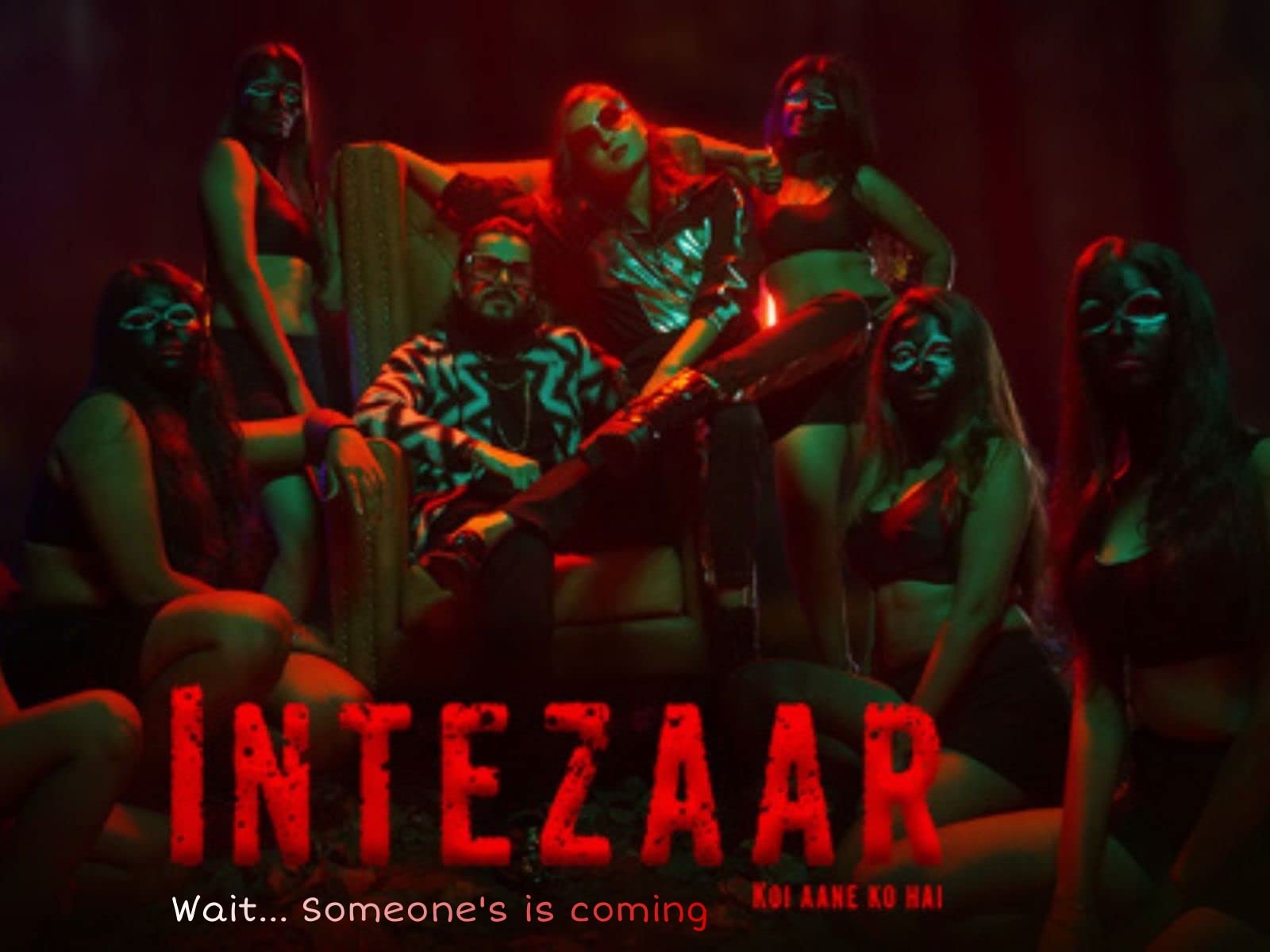 Intezaar...Koi Aane Ko Hai (Wait... someone's coming)