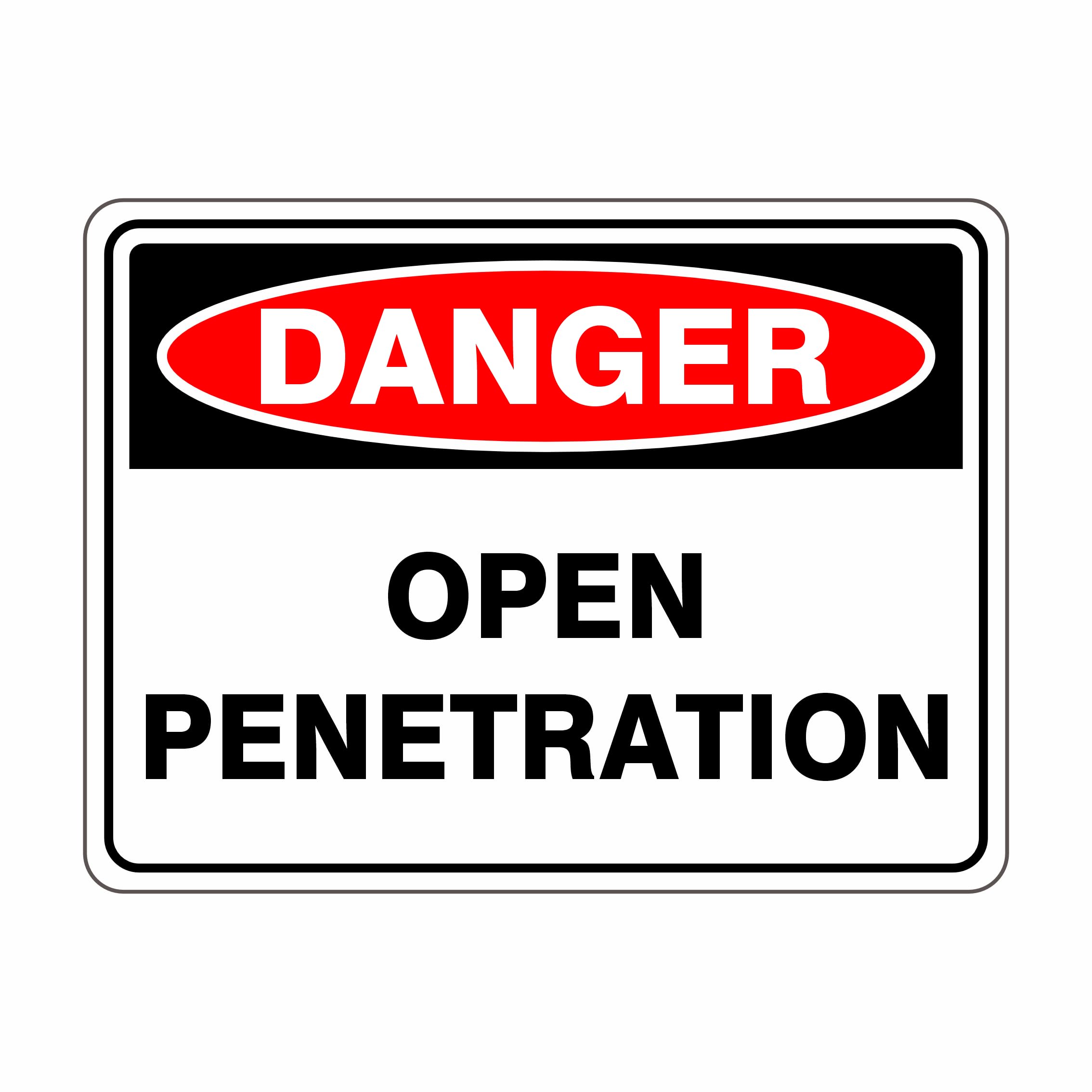 Open Penetration Sign, 12x8 Metal Tin Sign, Danger: Open gap.