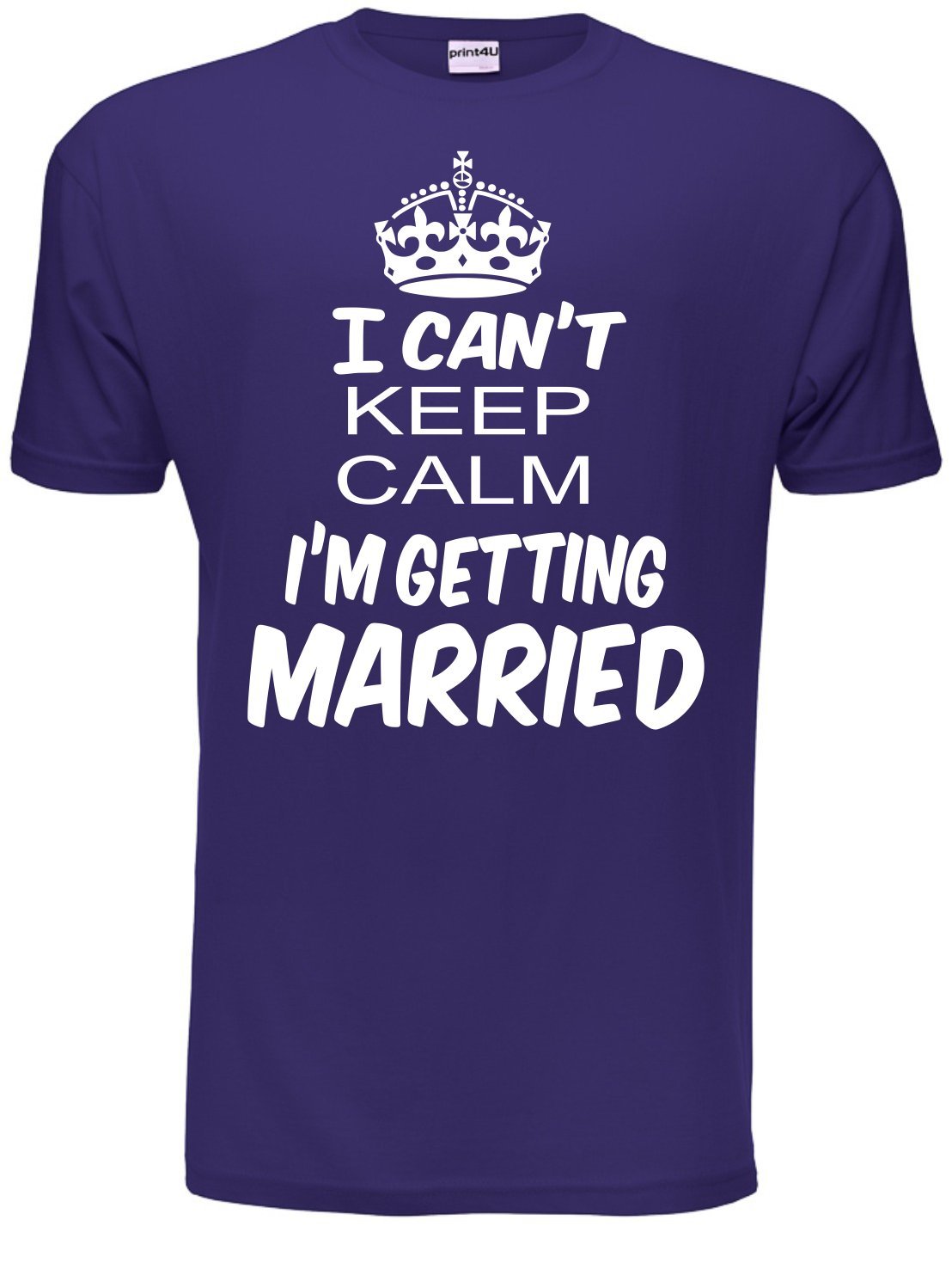 I Cant Keep Keep Calm I'm Getting Married Mens T Shirt Large Purple