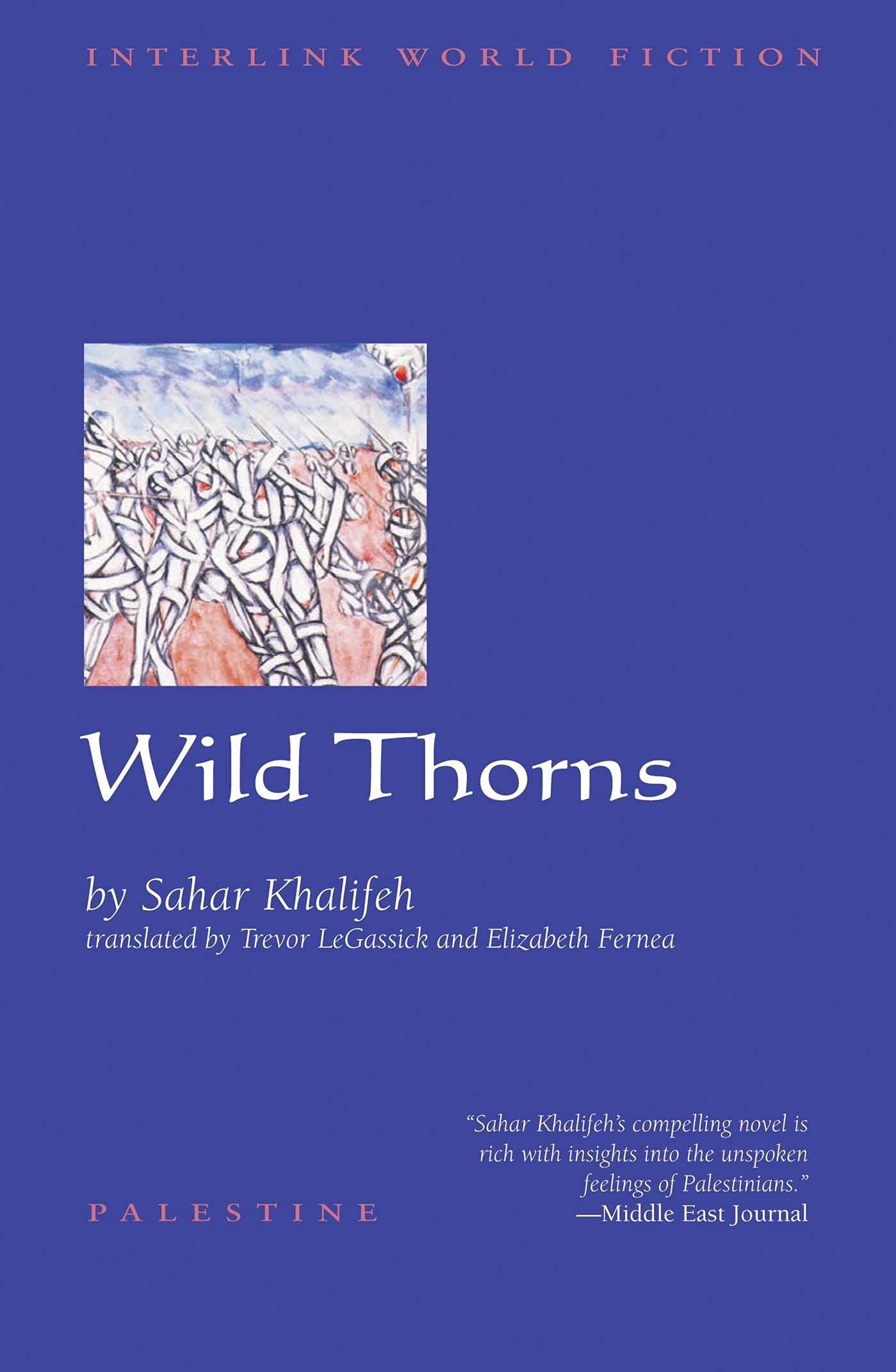 Wild Thorns (Interlink World Fiction) by Sahar Khalifeh (2003) Paperback
