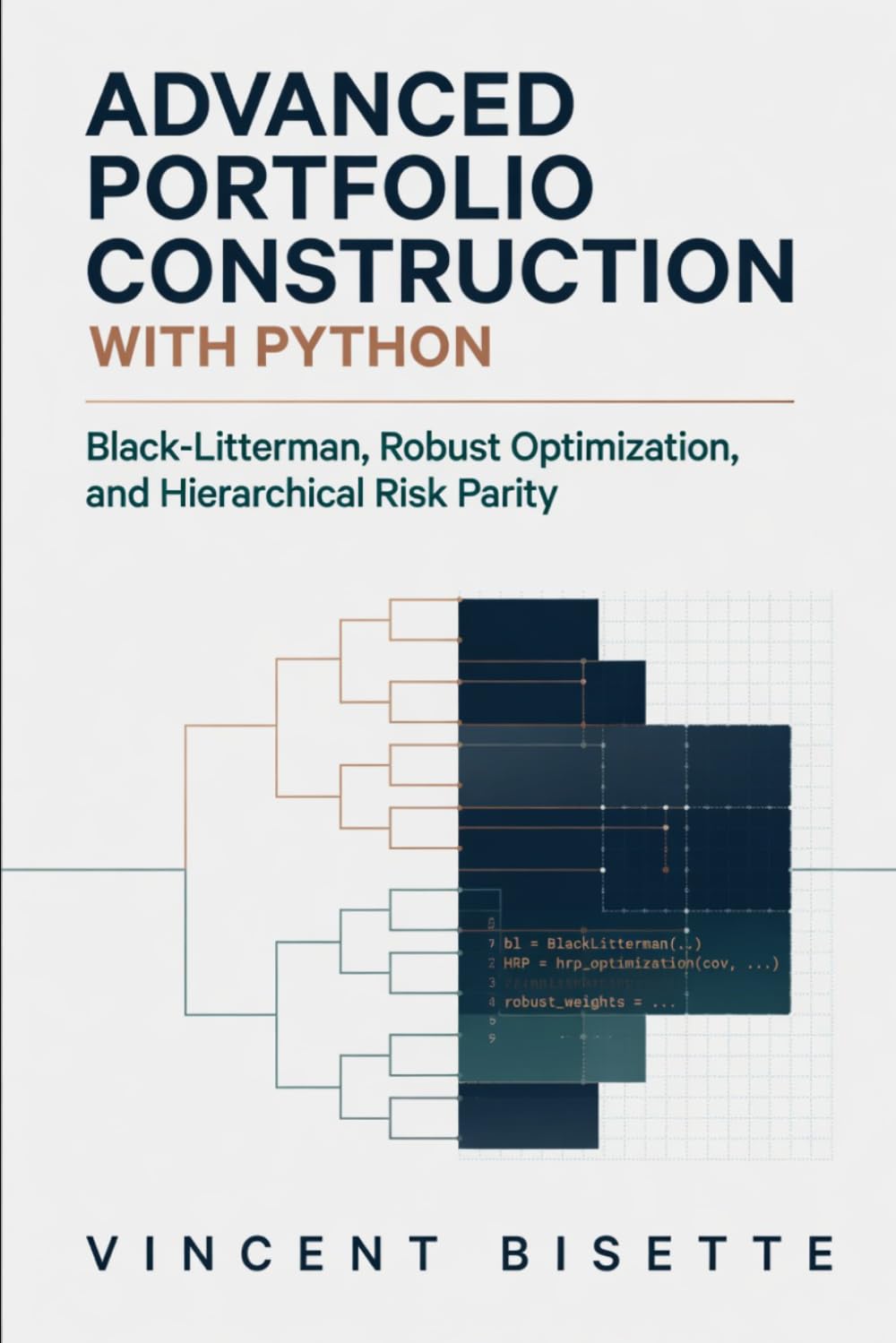 Advanced Portfolio Construction with Python: Black-Litterman, Robust Optimization, and Hierarchical Risk Parity