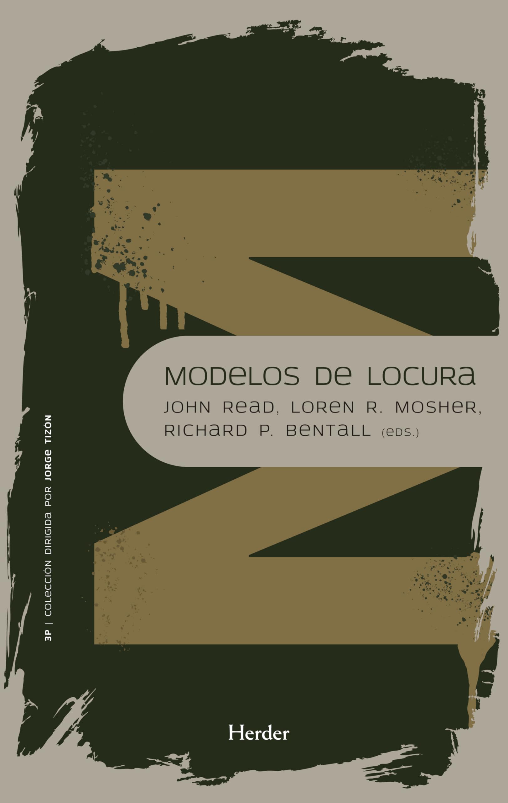 Modelos de locura. Aproximaciones psicológicas, sociales y biológicas a la esqui (Psicopatología y Psicoterapia de las Psicosis)