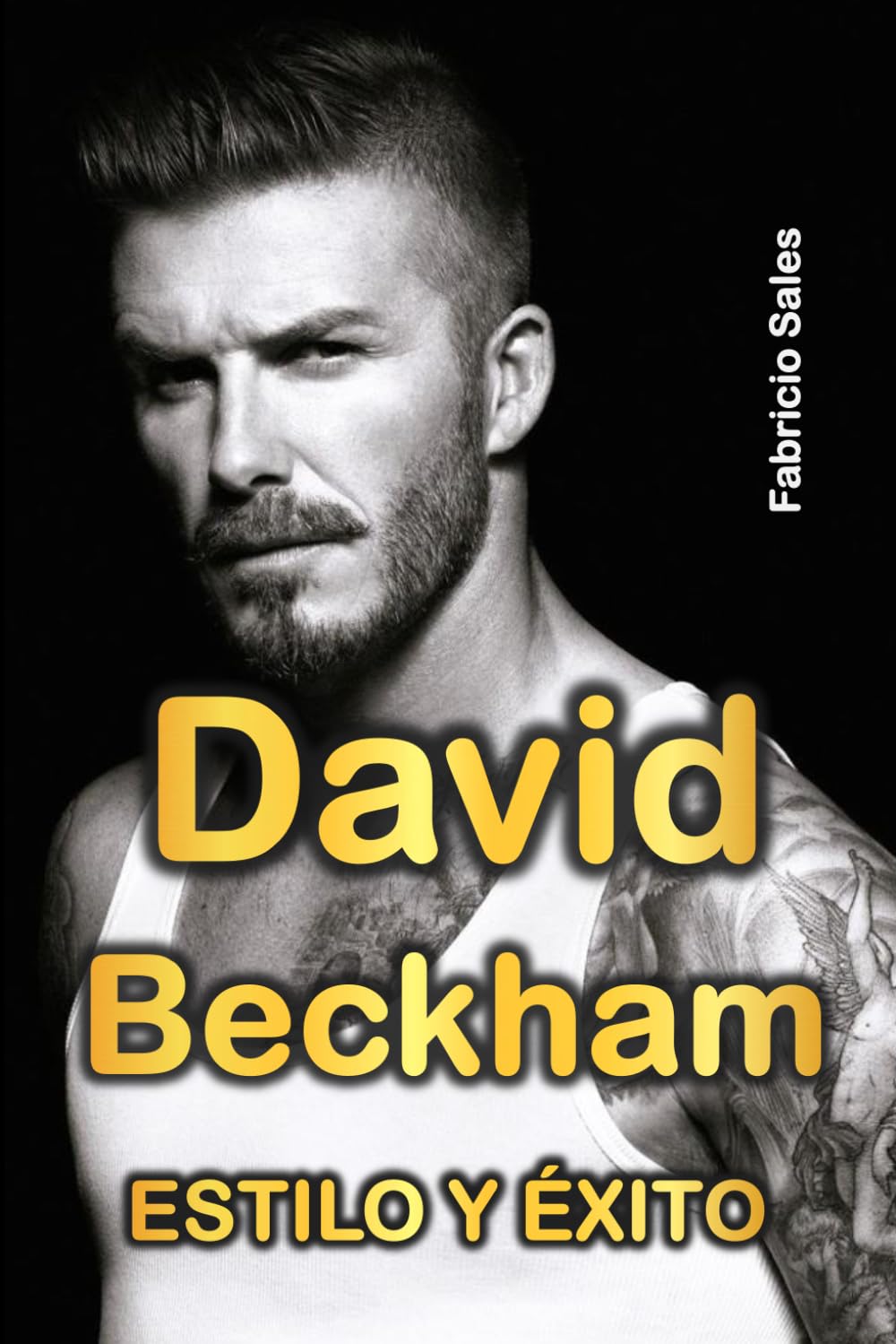 David Beckham: estilo y éxito (Spanish Edition)