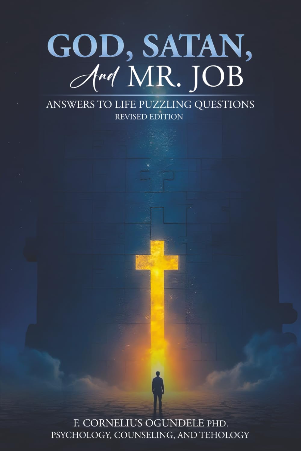 God, Satan, and Mr. Job: Answers to Life Puzzling Questions