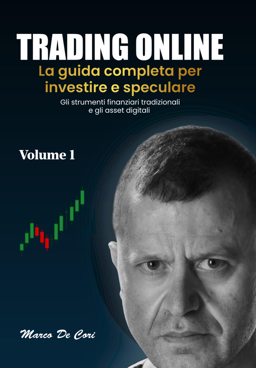 TRADING ONLINE: La guida completa per investire e speculare