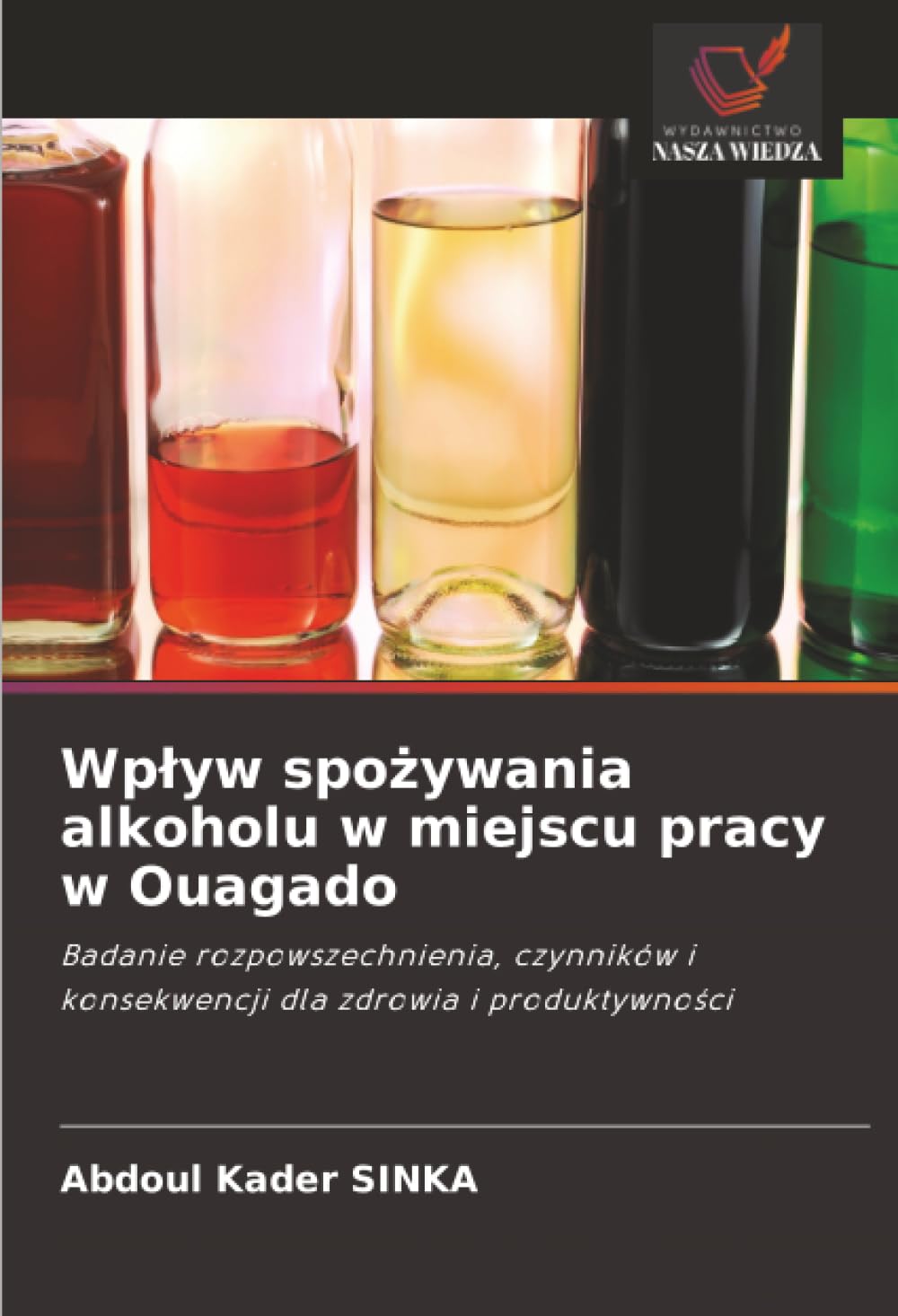 Wplyw spożywania alkoholu w miejscu pracy w Ouagado: Badanie rozpowszechnienia, czynników i konsekwencji dla zdrowia i produktywno¿ci