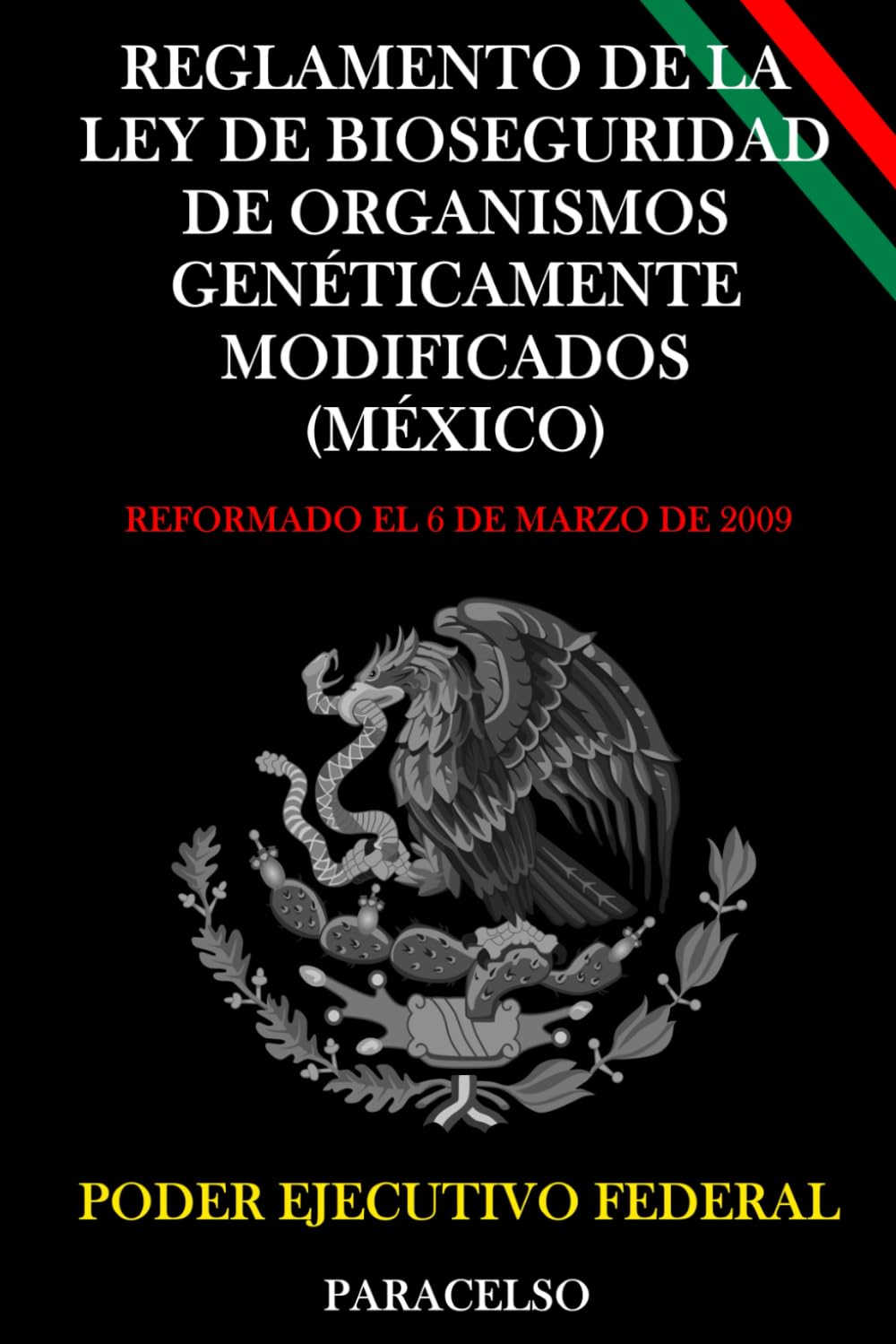 REGLAMENTO DE LA LEY DE BIOSEGURIDAD DE ORGANISMOS GENÉTICAMENTE MODIFICADOS (MÉXICO)