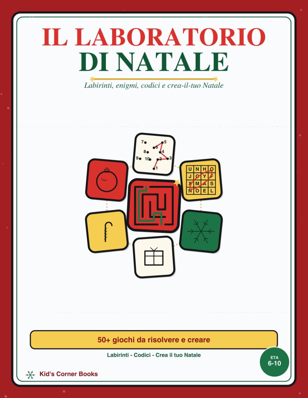 Il Laboratorio di Natale: Labirinti, enigmi, codici e crea-il-tuo Natale