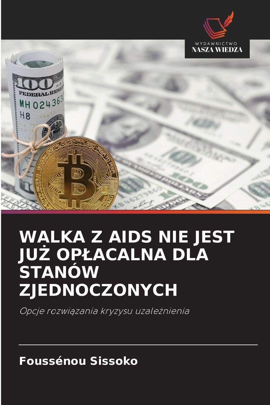 Livre Walka Z AIDS Nie Jest JuZ Oplacalna essai politique geopolitique USA