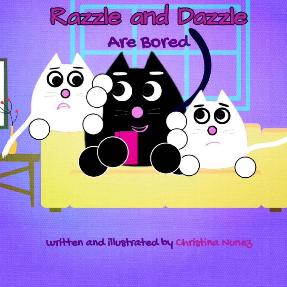 Independently published Razzle and Dazzle: Are Bored
