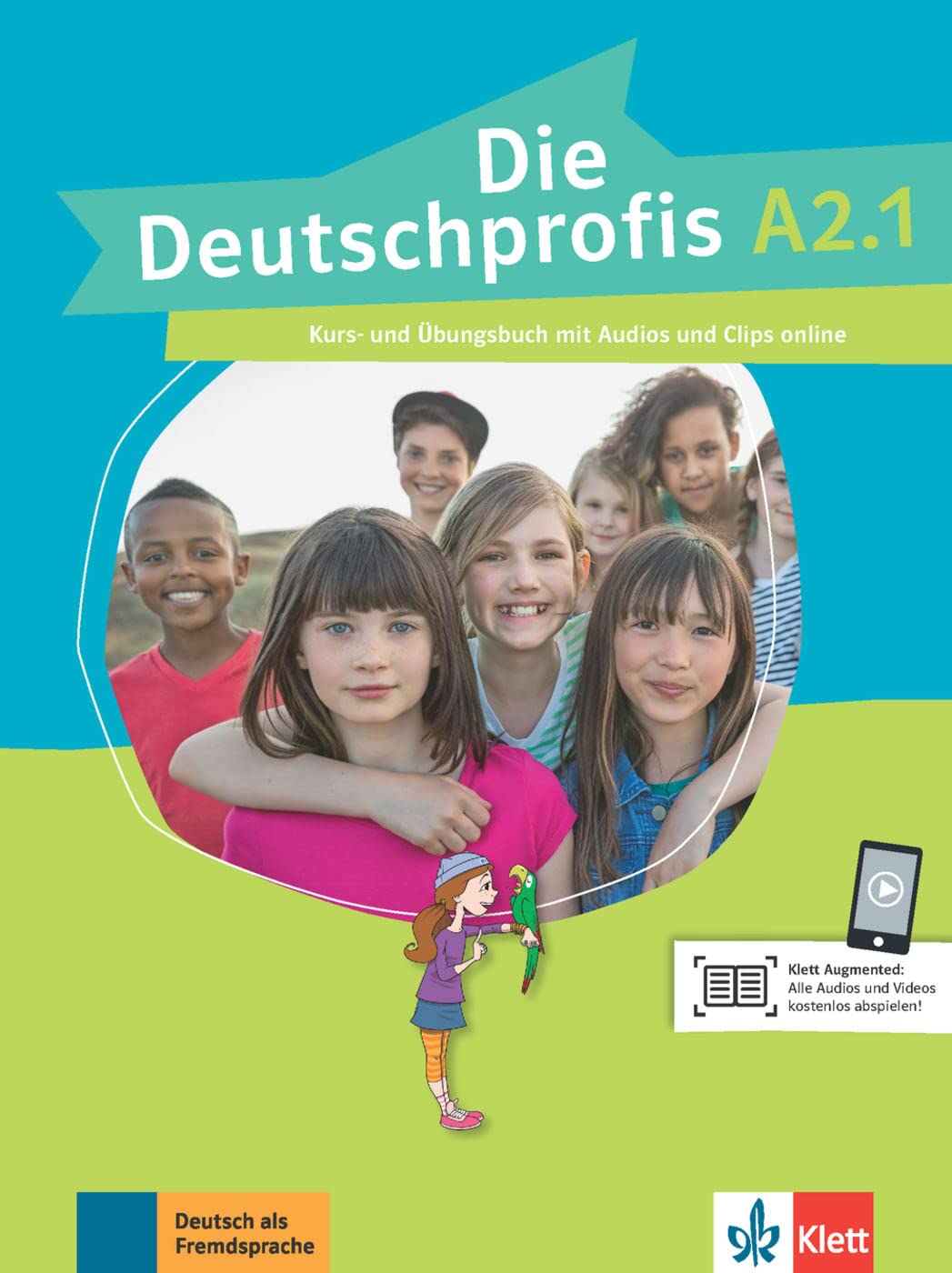 Die Deutschprofis A2.1: Kurs- und Ubungsbuch A2.1 + Audios und Clips o