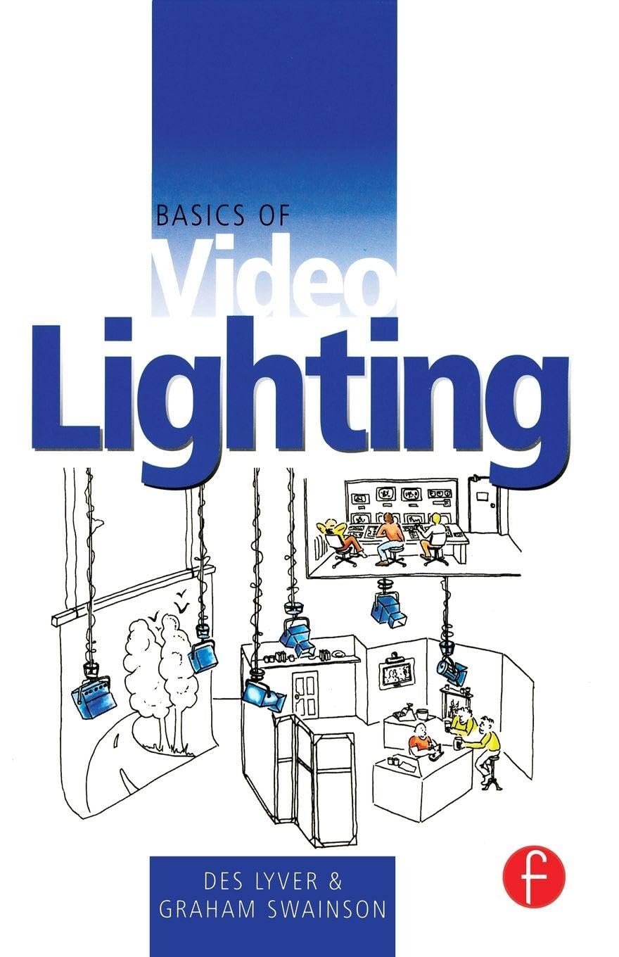 Basics of Video Lighting - 2nd Edition