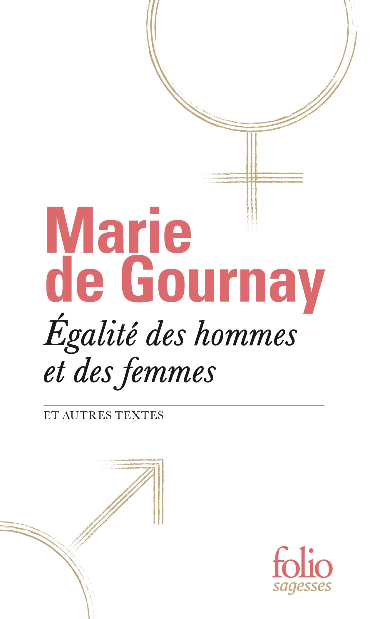 Égalité des hommes et des femmes et autres textes (Folio Sagesses)