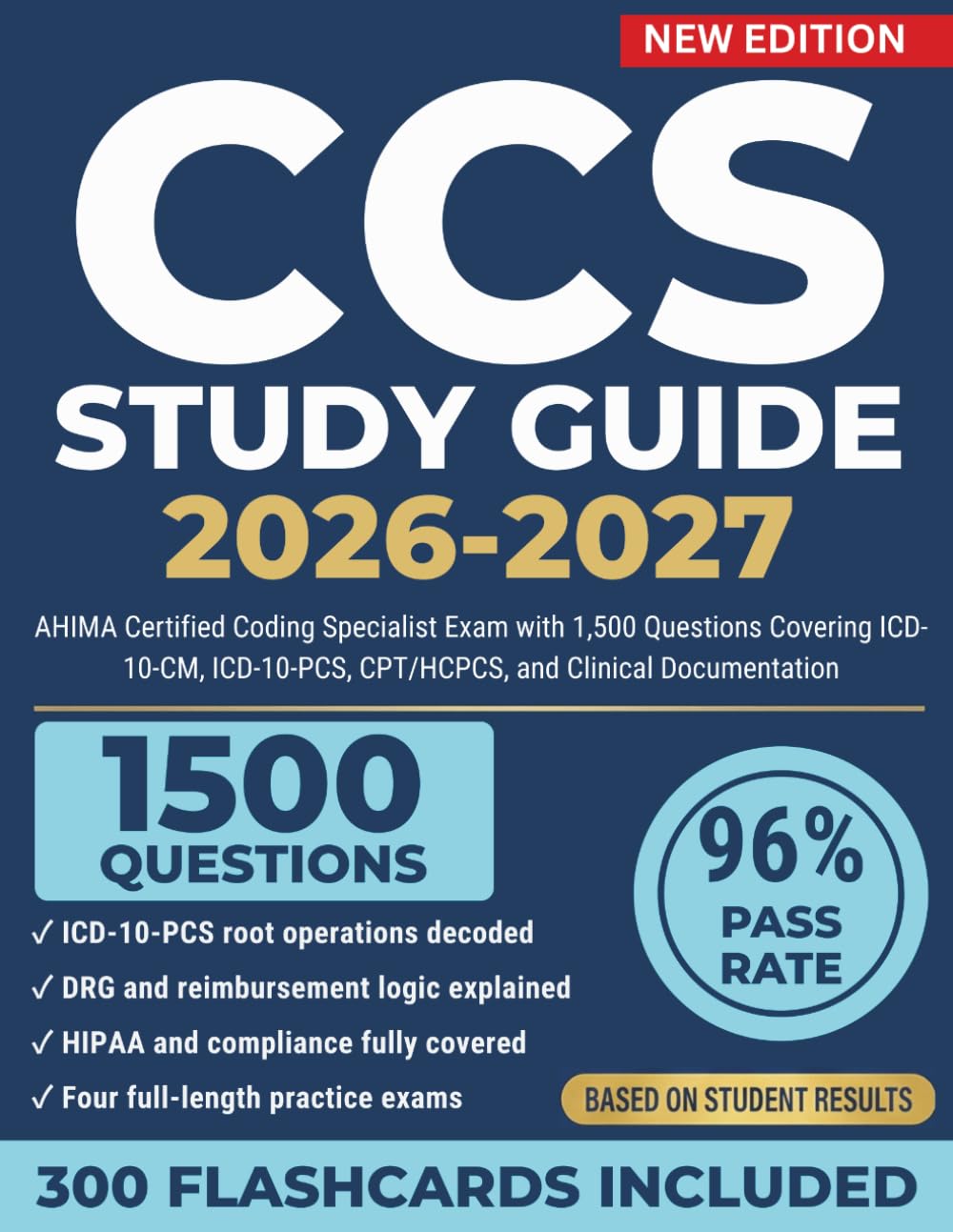 CCS Study Guide 2026–2027: AHIMA Certified Coding Specialist Exam with 1,500 Questions Covering ICD-10-CM, ICD-10-PCS, CPT/HCPCS, and Clinical Documentation
