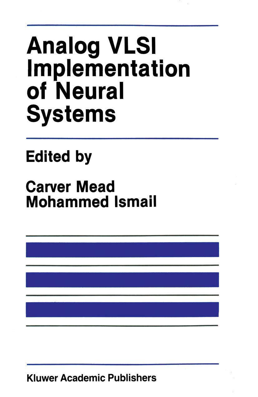 Buy Analog VLSI Implementation of Neural Systems: 80 (The Springer International Series in Engineering and Computer Science) — BookShops.in