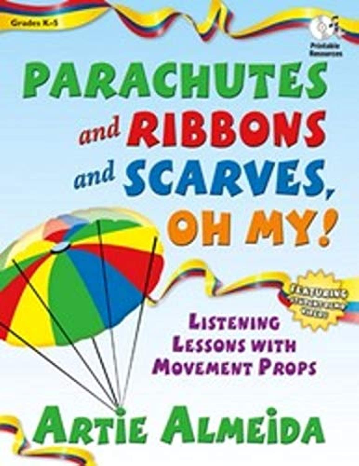 Parachutes and Ribbons and Scarves@@ Oh My!: Listening Lessons with Movement Props Paperback – May 31, 2011