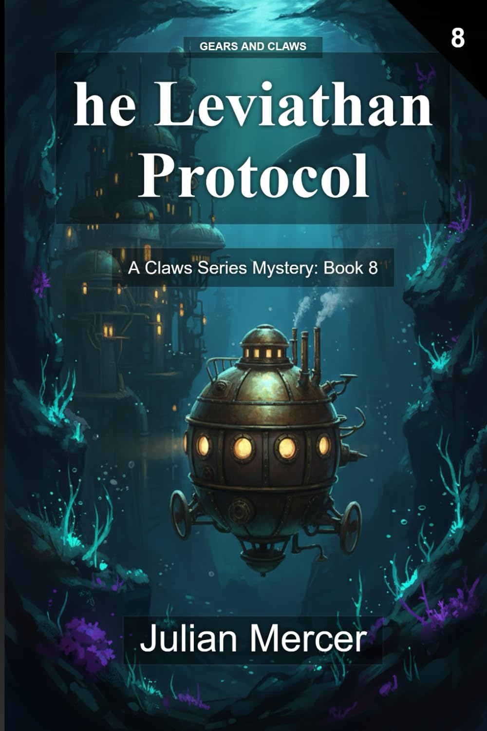 The Leviathan Protocol: A Claws Series Mystery: Book 8 (Gears and Claws)
