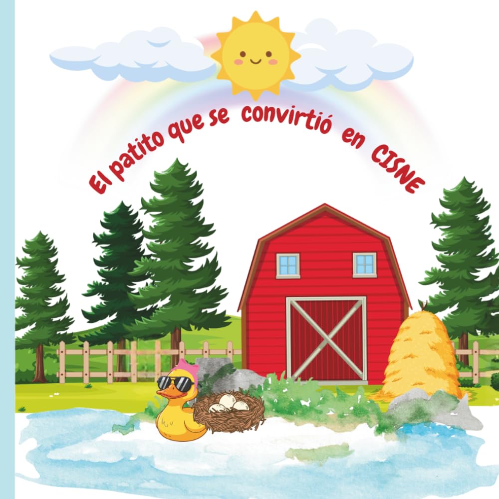El patito que se convirtió en cisne: Historia dulce sobre la amistad