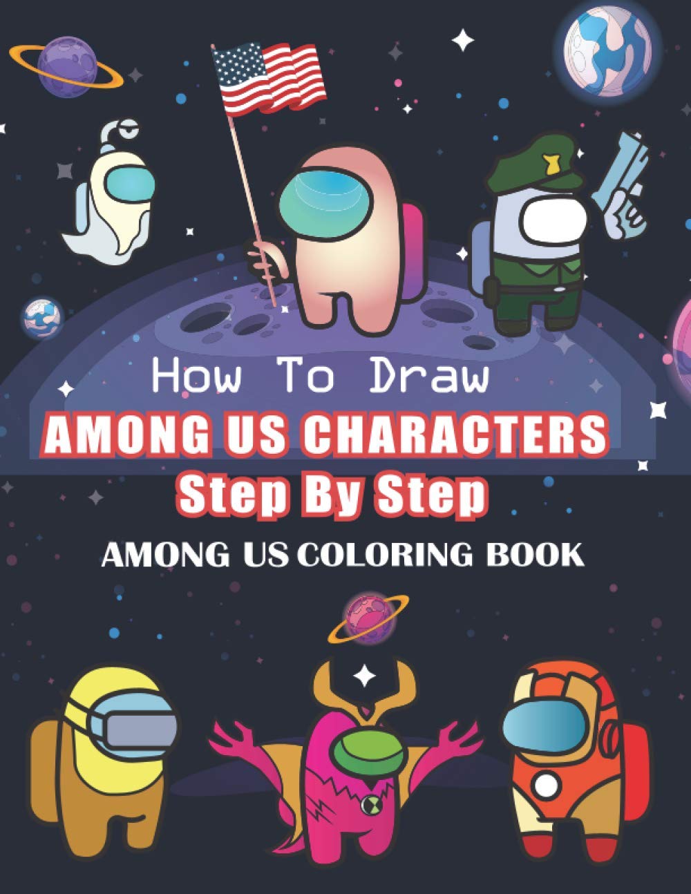 Buy How to Draw Among Us Characters Step By Step Drawing Guide | Among Us Coloring Book: | 2-in1 ...