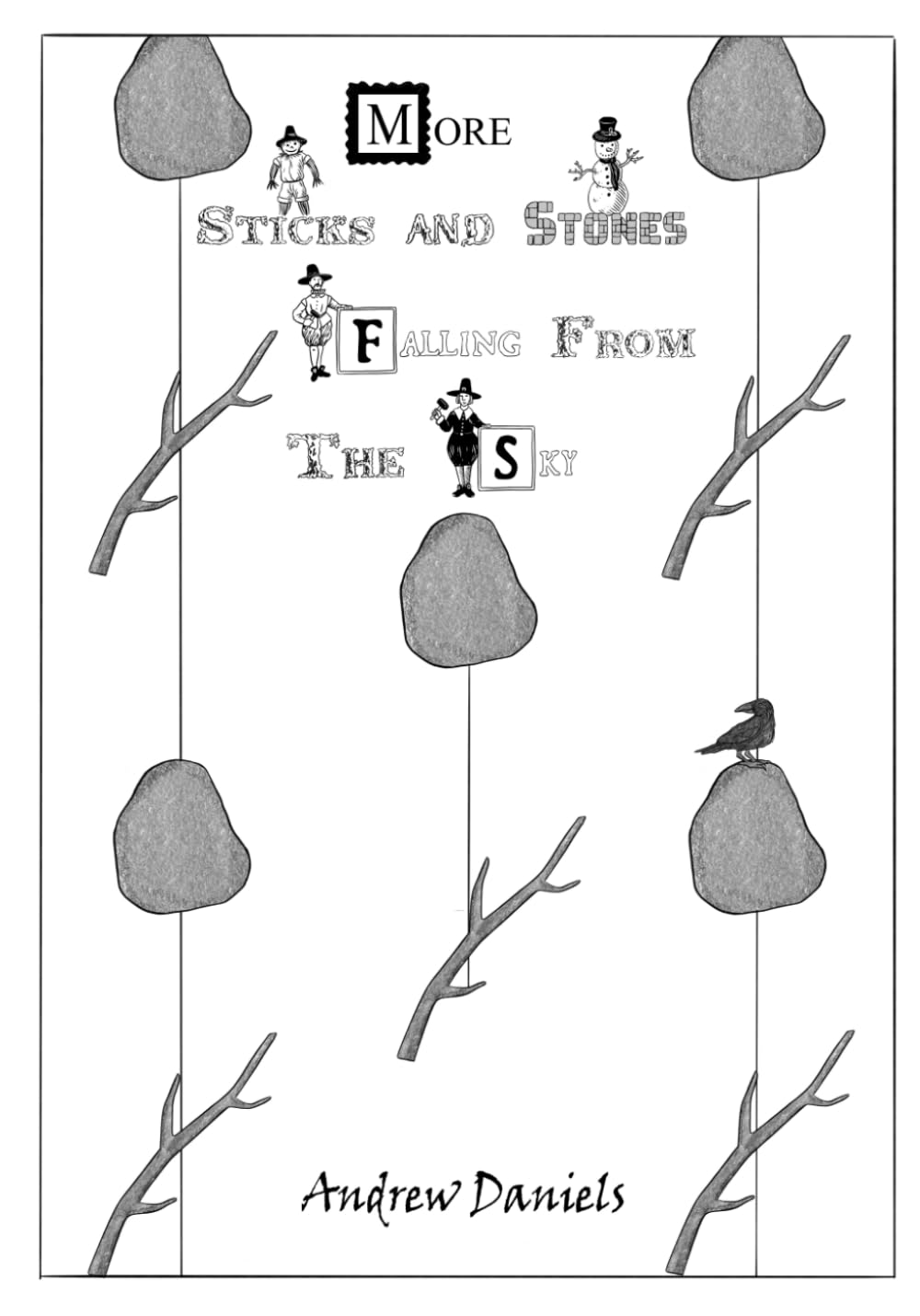 More Sticks and Stones Falling From the Sky