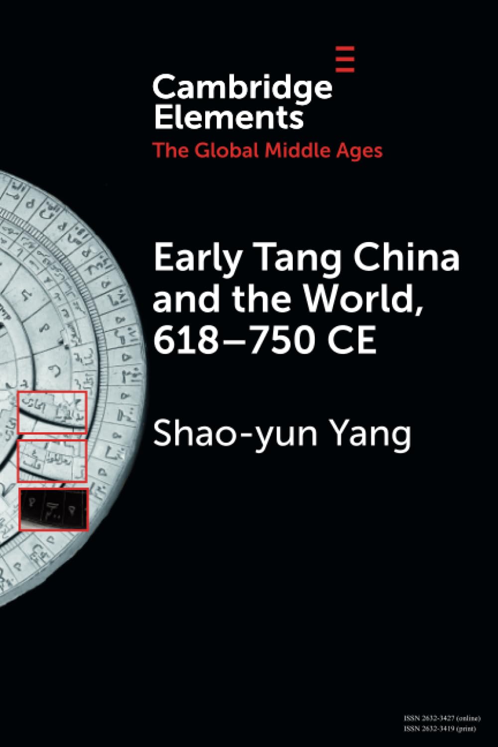 Early Tang China and the World, 618–750 CE (Elements in the Global Middle Ages)