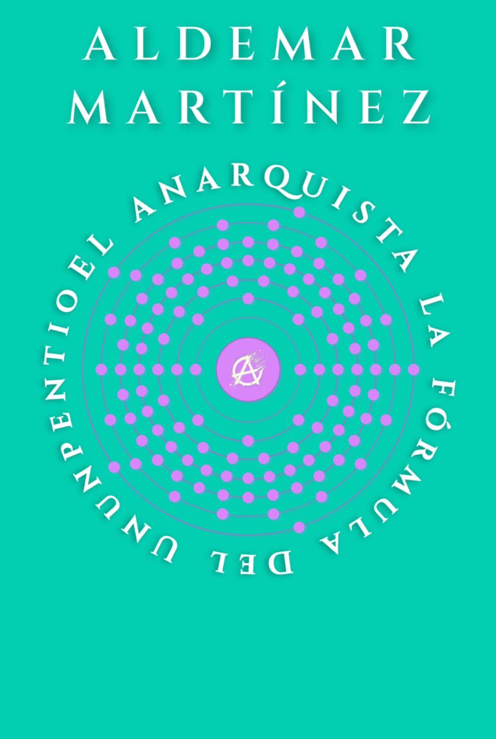 El Anarquista: La fórmula del ununpentio