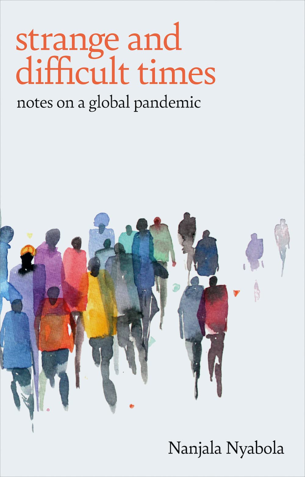 Buy Strange and Difficult Times: Notes on a Global Pandemic — BookShops.in