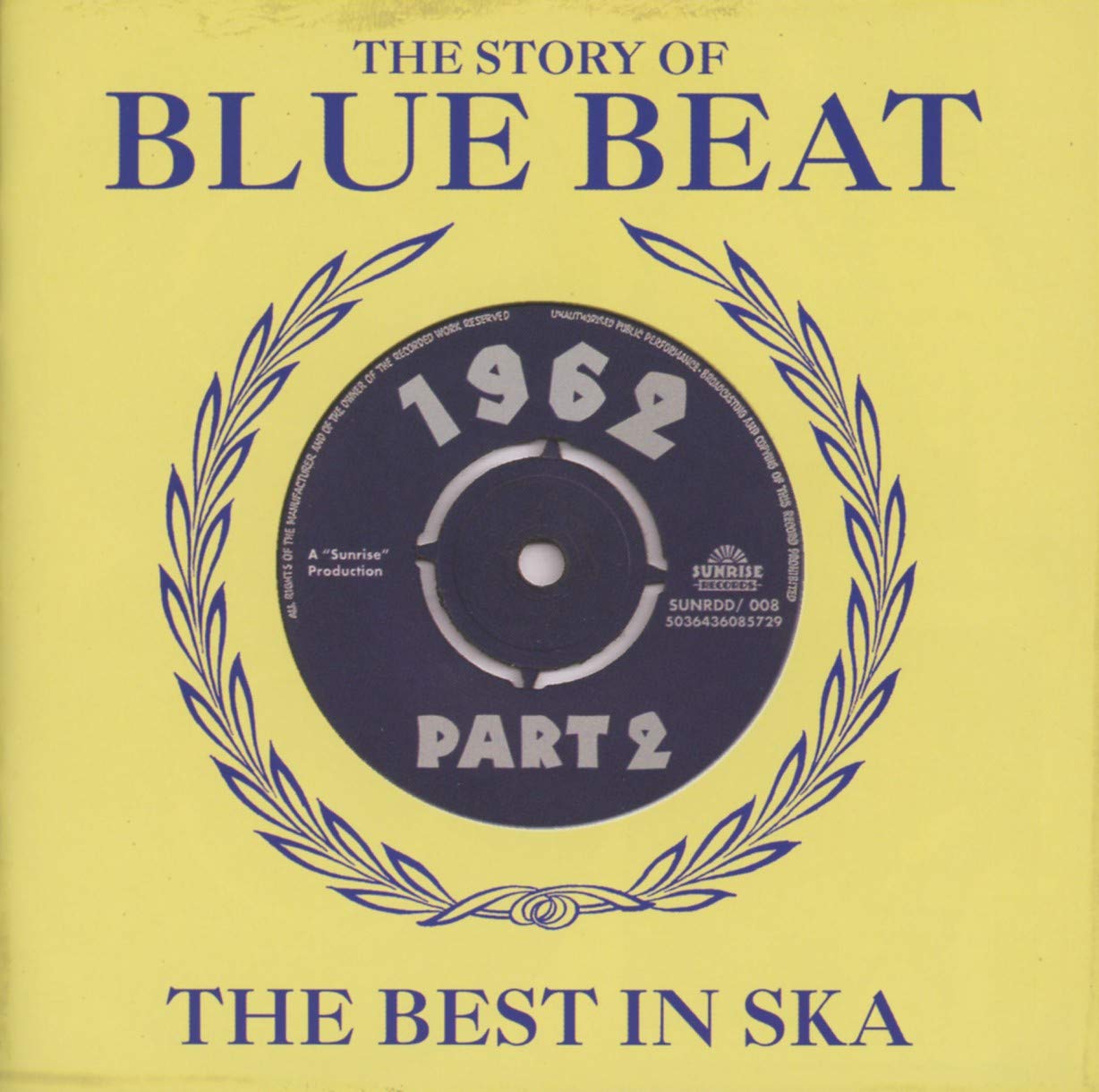 The Story Of Blue Beat 1962: The Best In Ska Part 2