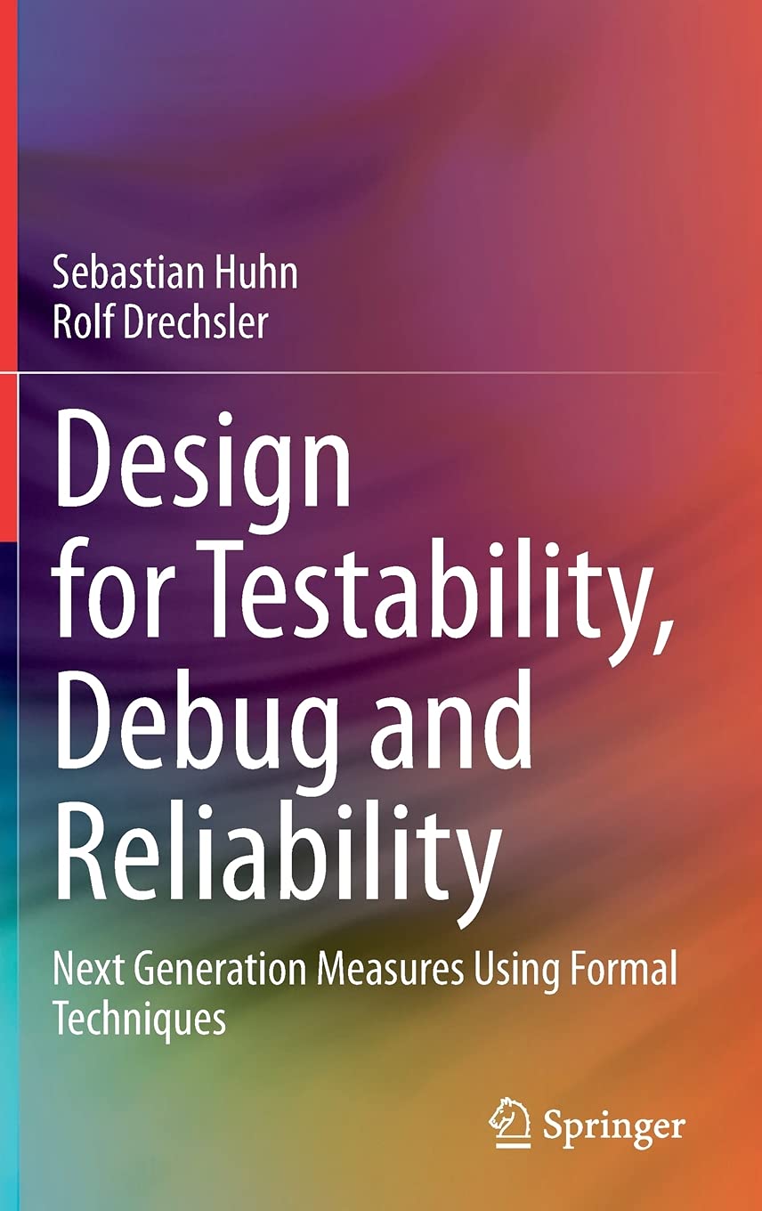 Buy Design for Testability, Debug and Reliability: Next Generation ...