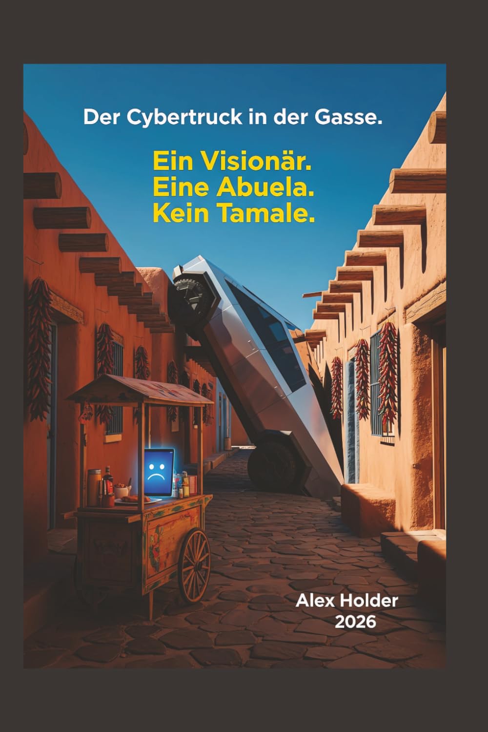 Der Cybertruck in der Gasse: Ein Visionär. Eine Abuela. Keine Tamale.