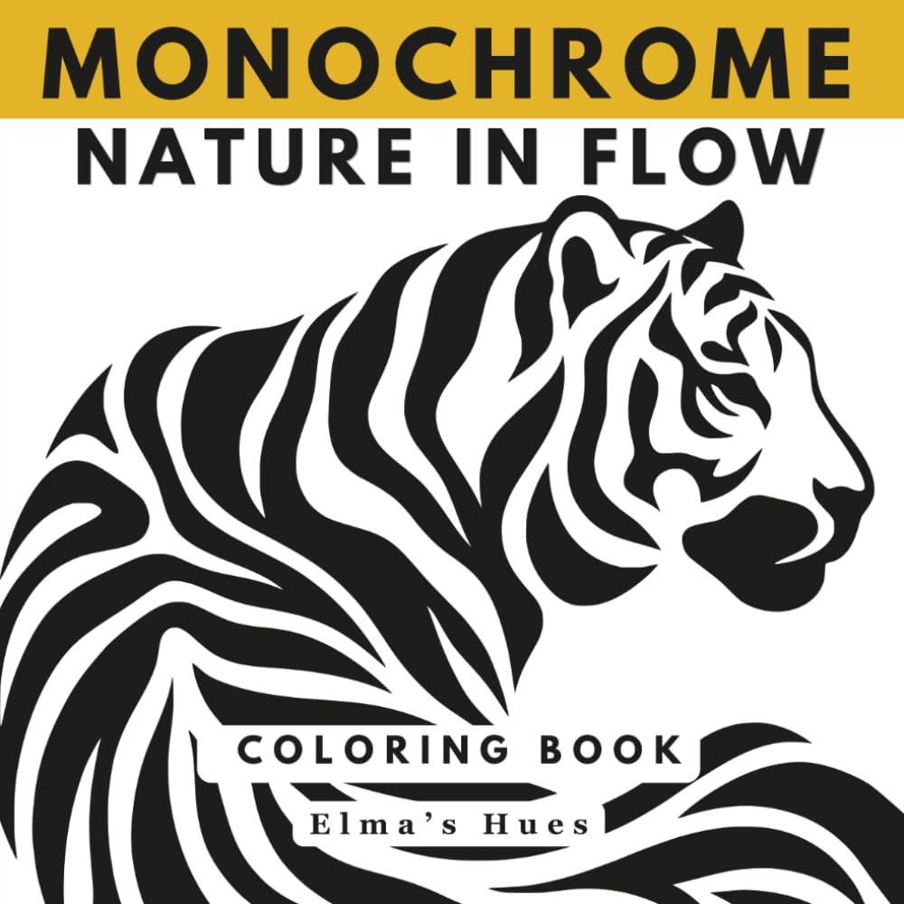 Nature In Flow-Monochrome Coloring Book For Adults: A Guided Nature Journey to Mindfulness, Stress Relief, And Creative Flow