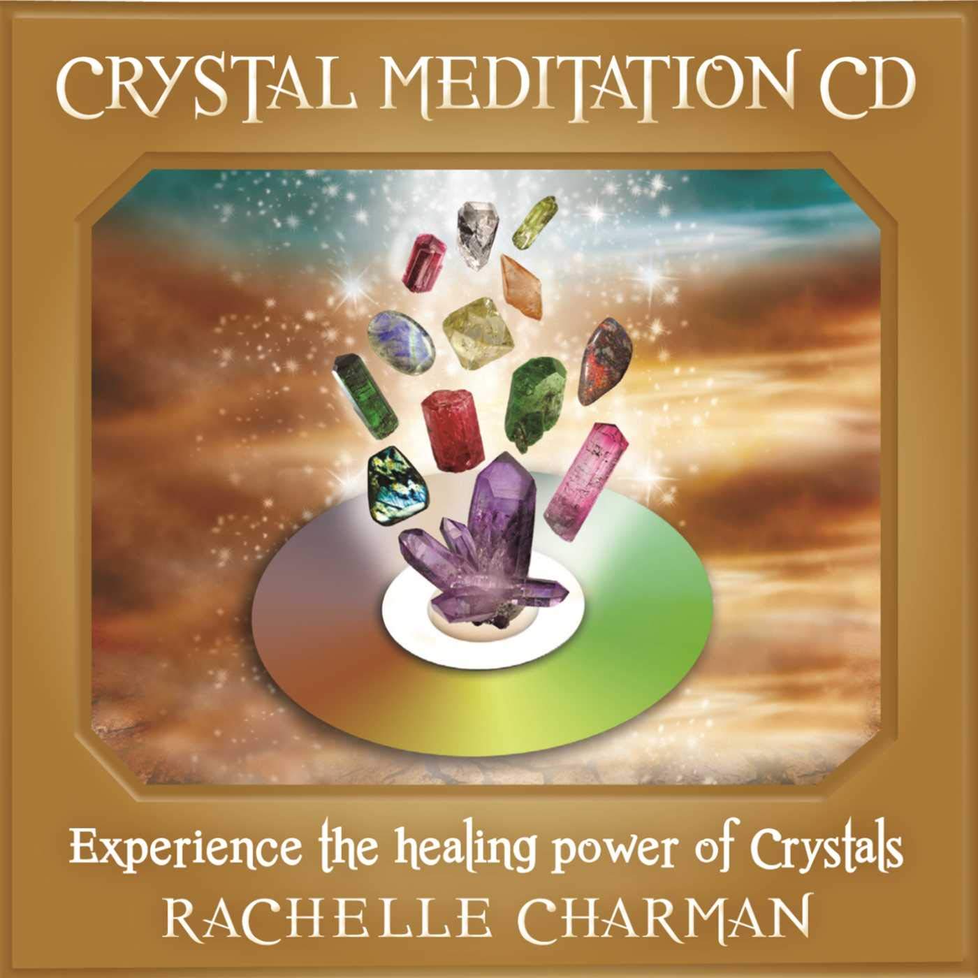 Crystal Meditation: Awaken to the Magic and healing energy of Crystals