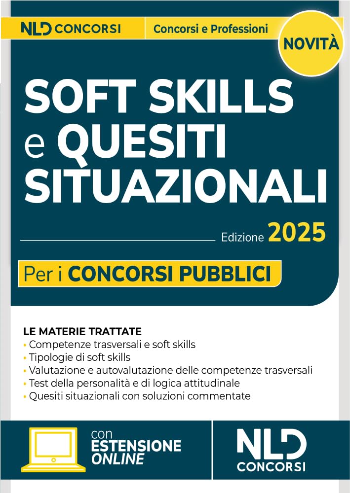 Soft skills e quesiti situazionali per i concorsi pubblici. Manuale per tutti i concorsi 2025