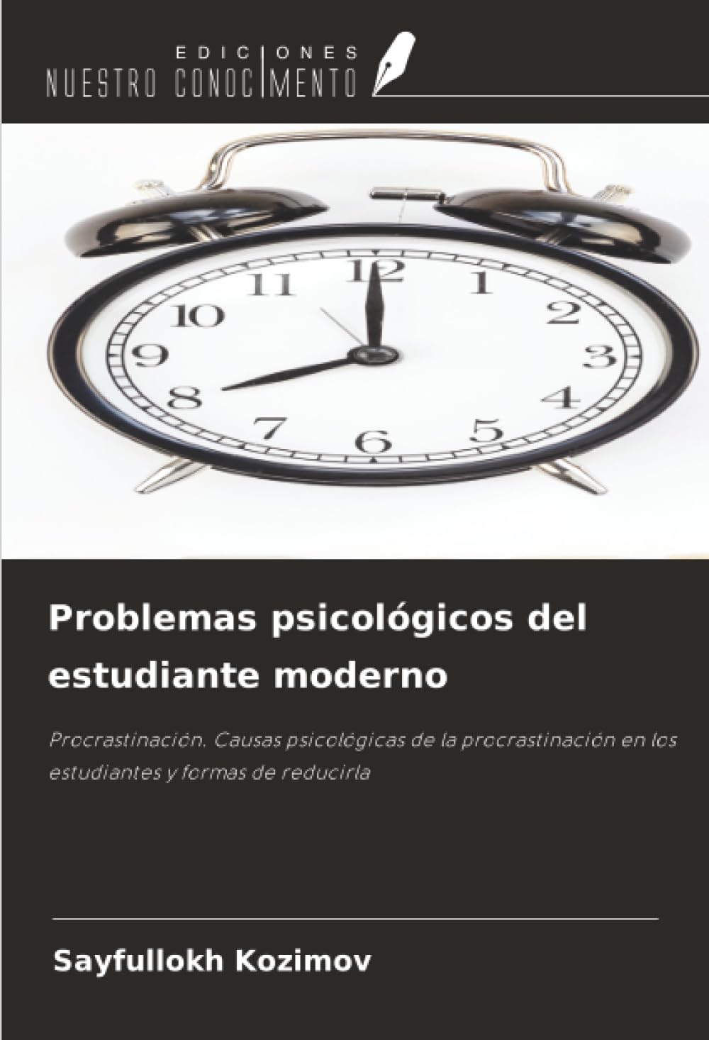 Problemas psicológicos del estudiante moderno: Procrastinación. Causas psicológicas de la procrastinación en los estudiantes y formas de reducirla