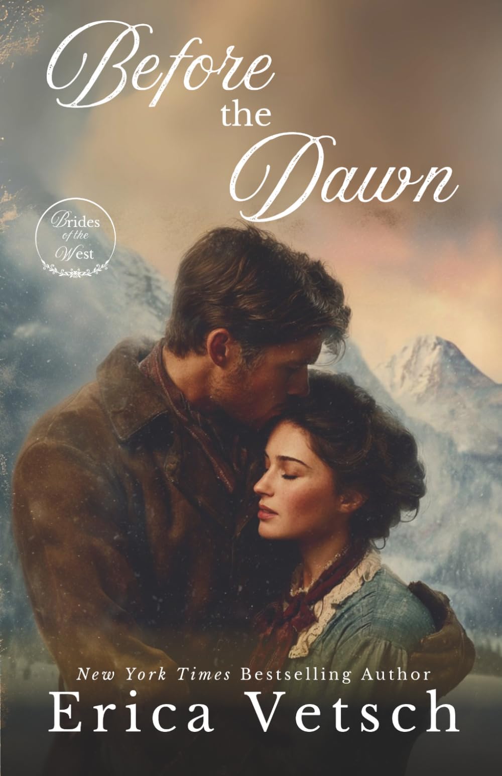 Before the Dawn: 4 (Brides of the West)