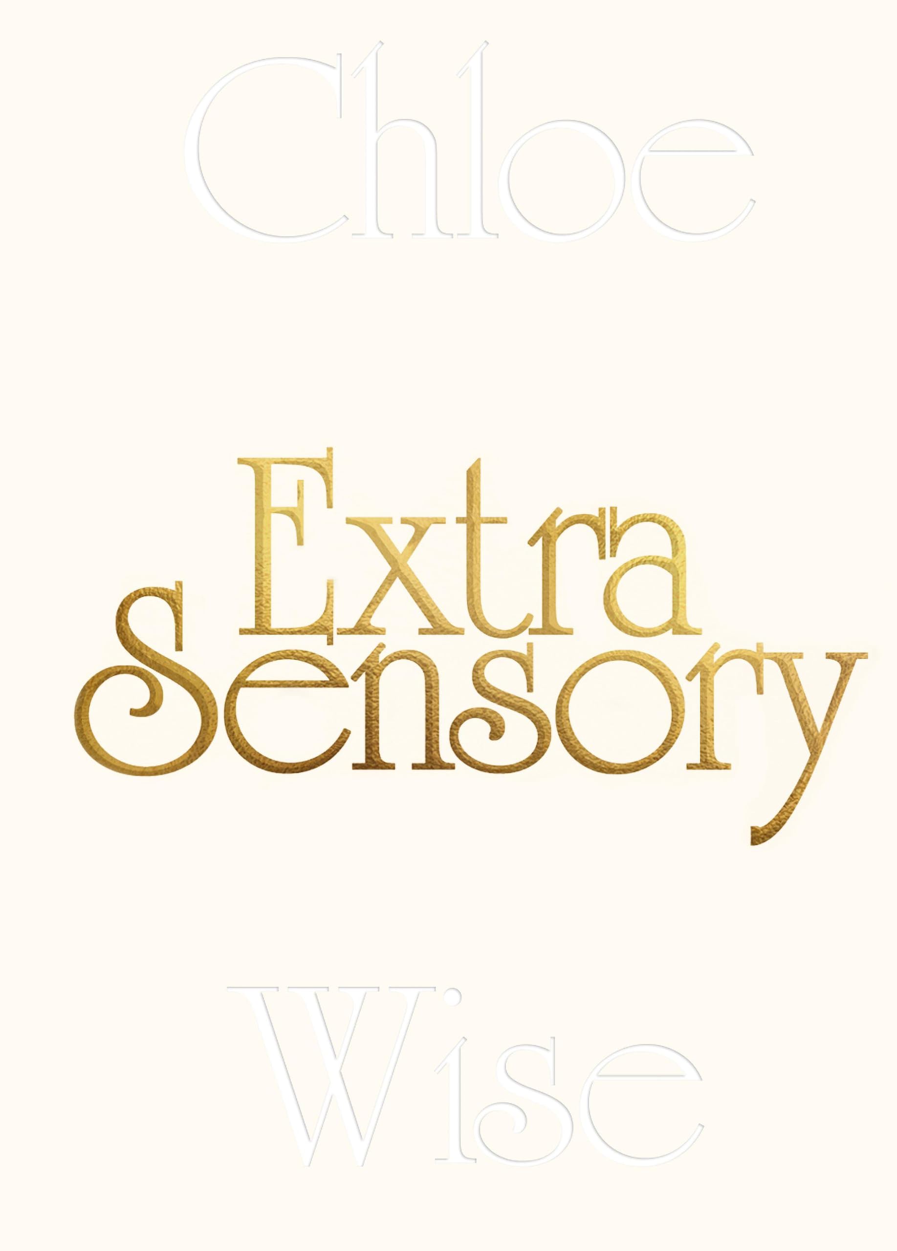 Chloe Wise: Extrasensory