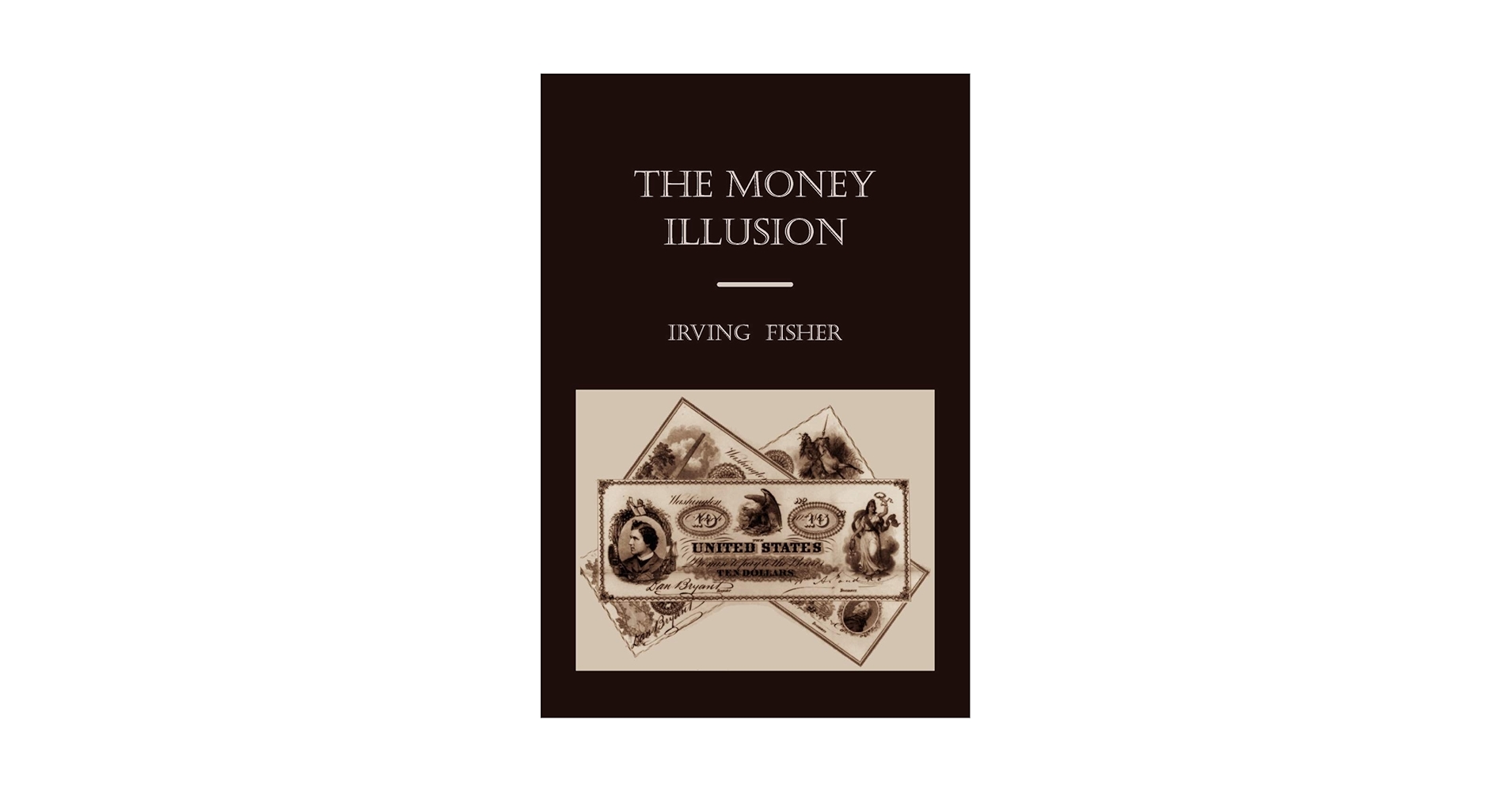 The Money Illusion: Fisher, Irving: 9781891396908: Amazon