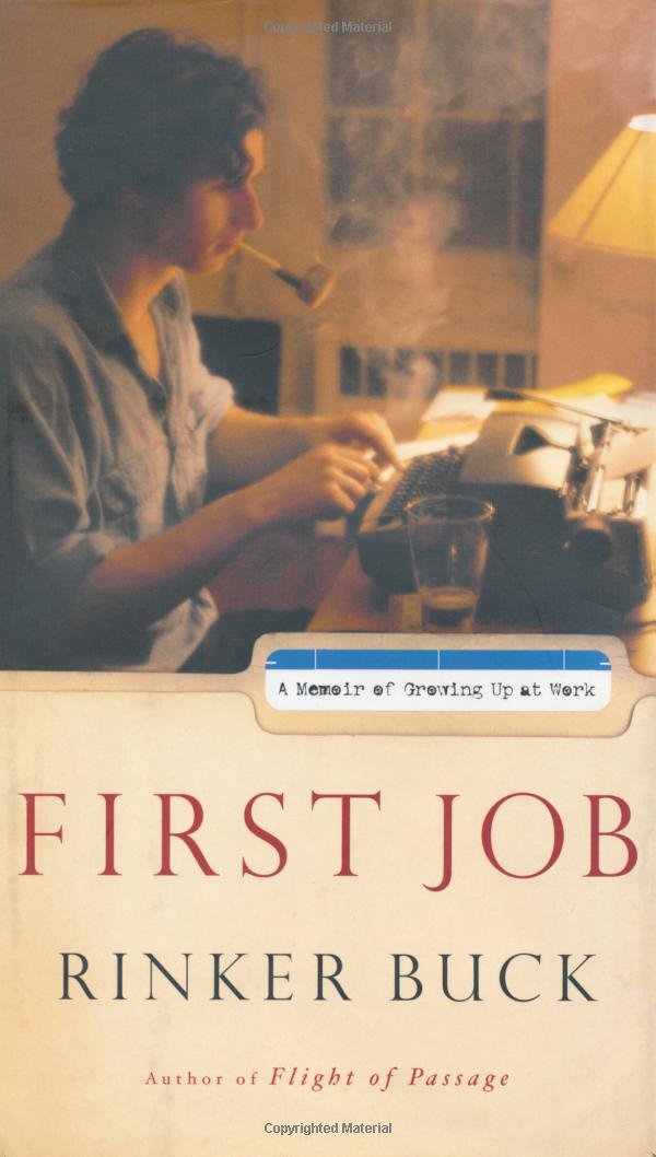 First Job: A Memoir Of Growing Up At Work