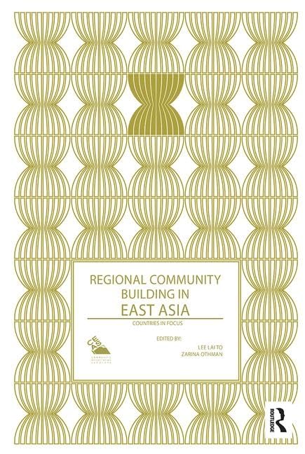 Regional Community Building in East Asia (Politics in Asia)