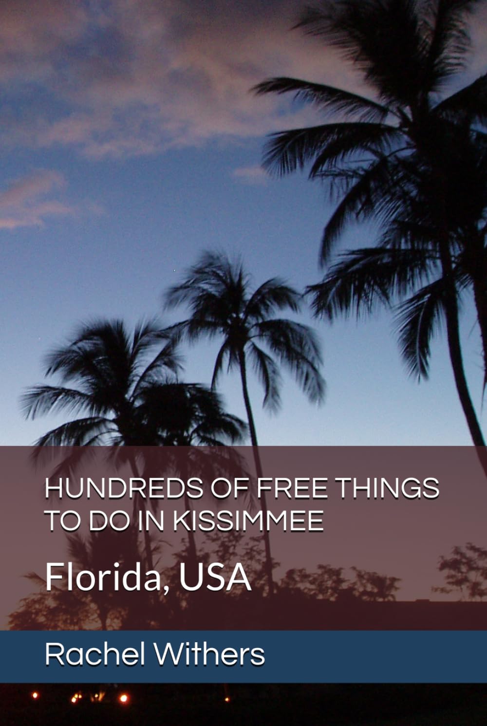 HUNDREDS OF FREE THINGS TO DO IN KISSIMMEE: Florida, USA