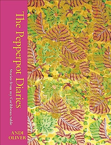The Pepperpot Diaries: Stories from My Caribbean Table
