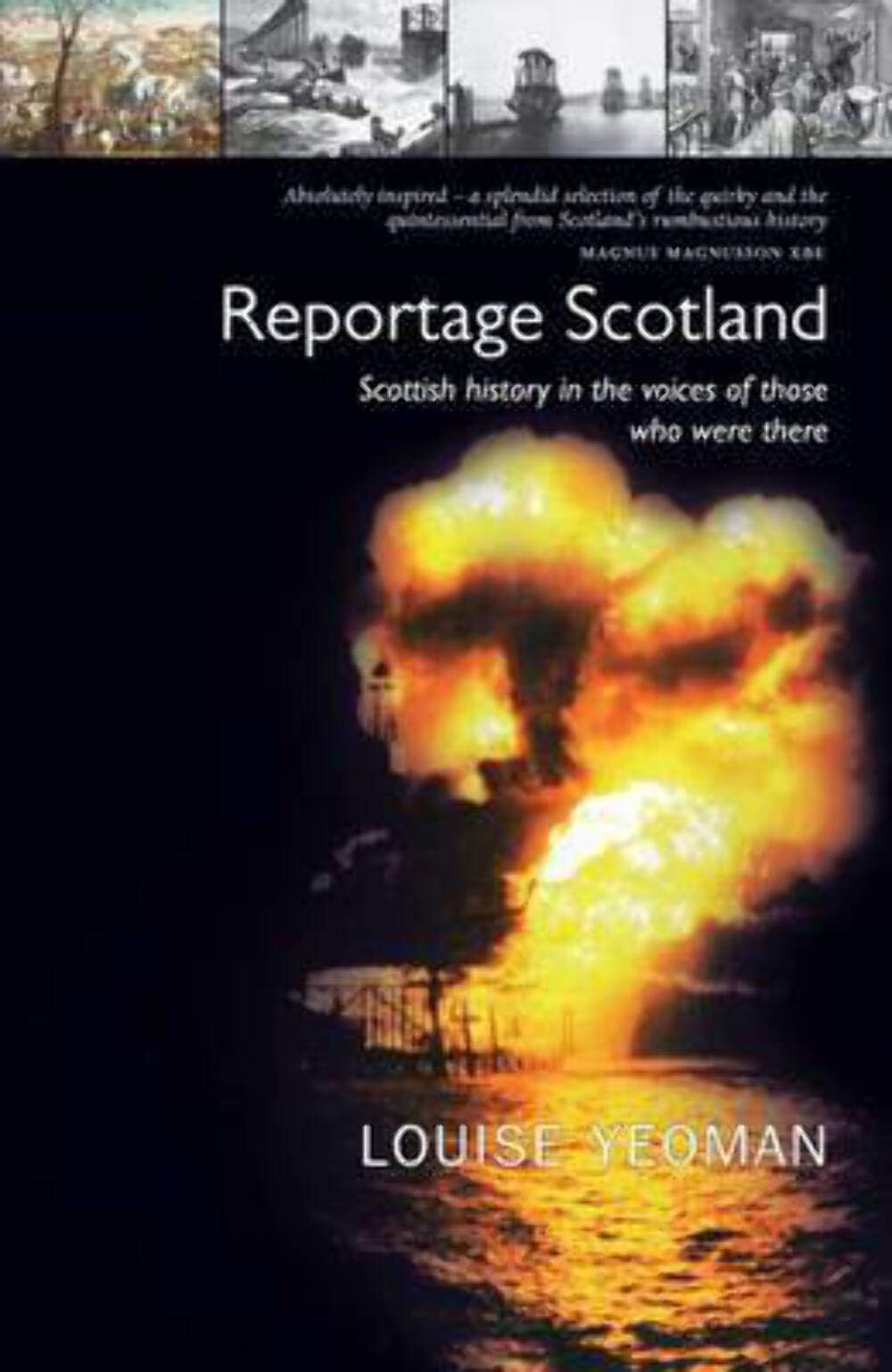 Reportage Scotland: Scottish History in the Voices of Those Who Were There