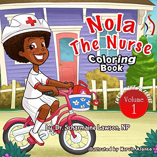 Nola The Nurse Coloring Book: She's On The Go series