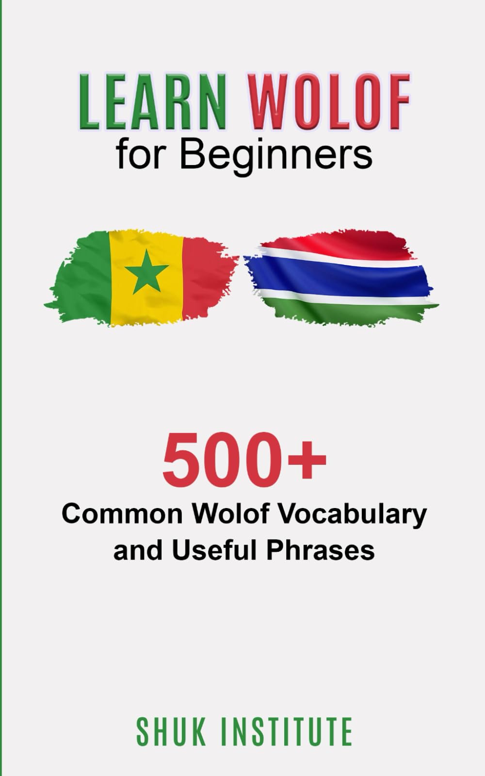 Learn Wolof for Beginners: 500+ Common Wolof Vocabulary and Useful Phrases